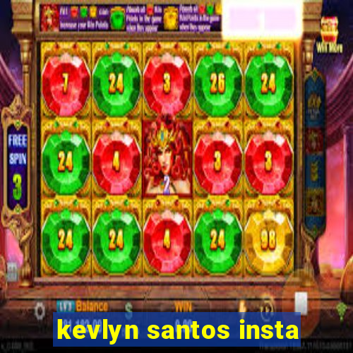 kevlyn santos insta